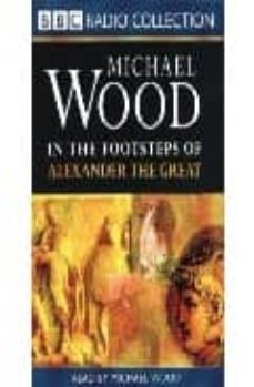 in the footsteps of alexander the great: abridge (4 cassettes)-9780563477822