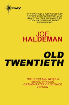 old twentieth (ebook)-joe haldeman-9780575111622