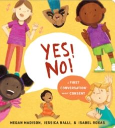 yes! no!: a first conversation about consent-9780593383322