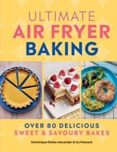 ultimate air fryer baking-dominique eloise alexander-9780600639022