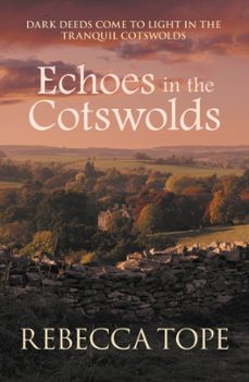 echoes in the cotswolds-rebecca tope-9780749027322