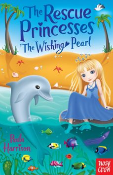 the rescue princesses: the wishing pearl (ebook)-paula harrison-9780857631022
