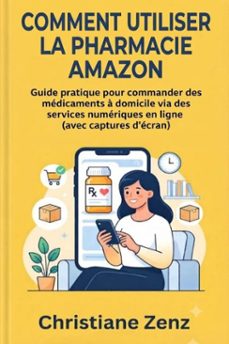 comment utiliser la pharmacie amazon-christiane zenz-9781105022722