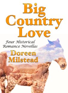 big country love: four historical romance novellas (ebook)-doreen milstead-9781370488322