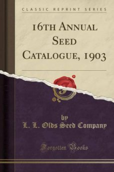 16th annual seed catalogue, 1903 (classic reprint)-9781391502922