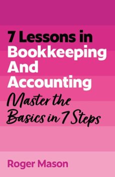 7 lessons in bookkeeping and accounting-roger mason-roger mason ltd-9781399830522