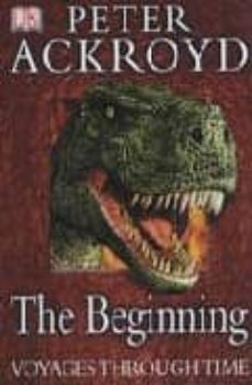 the beginning: voyages through time-9781405300322