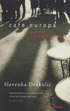 cafe europa (ebook)-slavenka drakulic-9781405525022