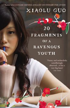 20 fragments of a ravenous youth (ebook)-xiaolu guo-9781407013022