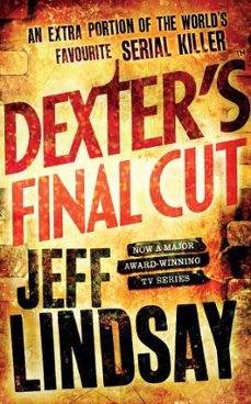 dexter's final cut-jeff lindsay-9781409144922