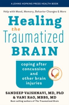 healing the traumatized brain-sandeep vaishnavi-9781421446622