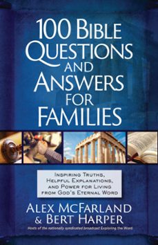 100 bible questions and answers for families (ebook)-alex mcfarland-bert harper-9781424566822