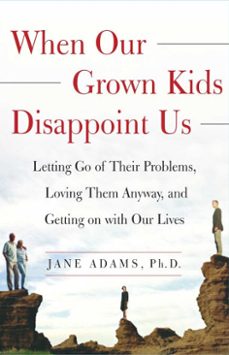 when our grown kids disappoint us (ebook)-jane adams-9781439106822