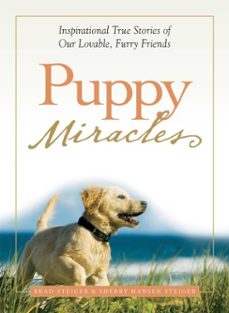 puppy miracles (ebook)-brad steiger-sherry hansen steiger-9781440516122