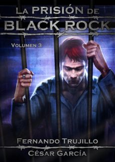 la prision de black rock - volumen 3 (ebook)-fernando trujillo-9781465949622