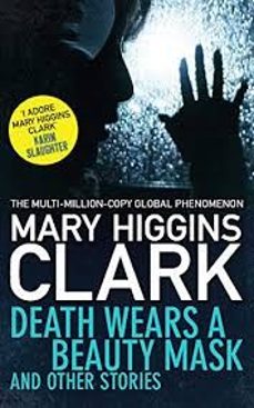 death wears a beauty mask and other stories-mary higgins clark-9781471152122