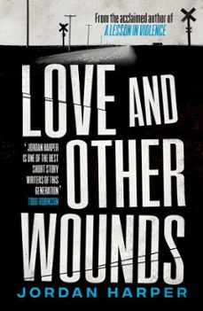 love and other wounds (ebook)-jordan harper-9781471159022