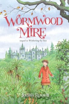 wormwood mire (ebook)-judith rossell-9781481443722