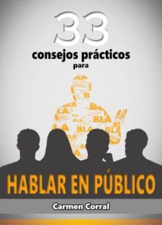 33 consejos praticos para hablar en publico (ebook)-carmen corral-9781511790222