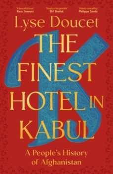 the finest hotel in kabul-lyse doucet-9781529151022