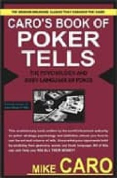 caro s book of tells, the body language and psychology of poker-mike caro-9781580420822