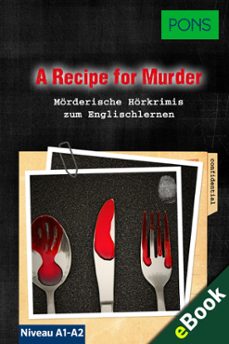 pons lekture englisch - a recipe for murder: morderische kurzkrimis zum englischlernen (ebook)-dominic butler-9781620531822