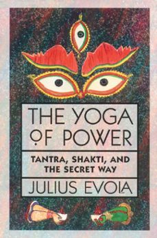 the yoga of power (ebook)-julius evola-9781620558522