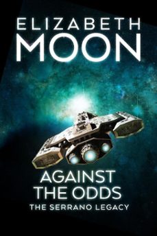 against the odds (ebook)-elizabeth moon-9781625672322