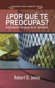 ¿por que te preocupas? (ebook)-robert d. jones-9781629462622