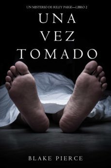 una vez tomado (un misterio de riley paigelibro 2) (ebook)-blake pierce-9781632917522