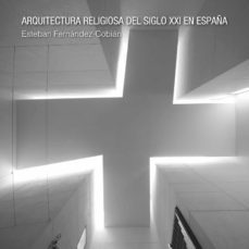 arquitectura religiosa del siglo xxi en españa (ebook)-esteban fernandez cobian-9781643602622