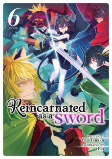 reincarnated as a sword (light novel) vol. 6 (reincarnated as a sword (light novel) @6)-yuu tanaka-9781645057222