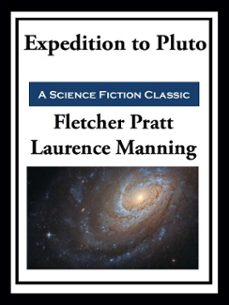 expedition to pluto (ebook)-fletcher pratt-laurence manning-9781649740922