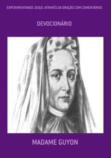 experimentando jesus  atraves da oraço com comentarios (ebook)-madame guyon-9781660308422