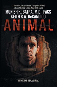 animal (ebook)-munish k., m.d. batra-keith r.a. decandido-9781680571622