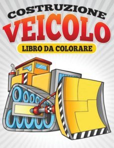 costruzione veicolo libro da colorare-9781682122822