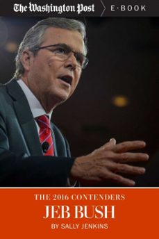 the 2016 contenders: jeb bush (ebook)-sally jenkins-9781682300022