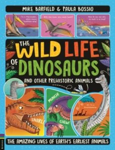 the wild life of dinosaurs and other prehistoric animals-mike barfield-9781780559322