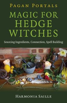 pagan portals - magic for hedge witches-harmonia saille-9781780994222