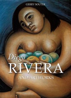 diego rivera and artworks (ebook)-gerry souter-9781781609422
