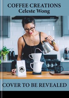 coffee creations (ebook)-celeste wong-9781784729622