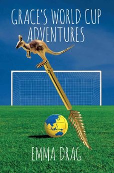 grace's world cup adventures (ebook)-emma drag-9781836153122
