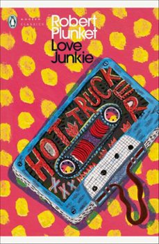 love junkie (ebook)-robert plunket-9781837311422