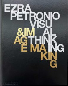 ezra petronio: visual thinking & image making-ezra petronio-9781838667122
