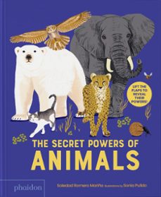 the secret power of animals-sonia pulido-soledad romero mariño-9781838669522