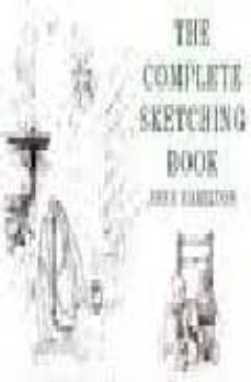 the complete sketching book-john maxwell hamilton-9781844033522