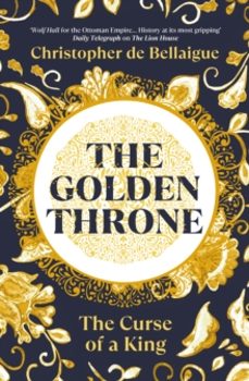 the golden throne-christopher de bellaigue-9781847927422