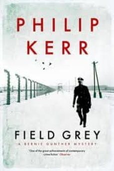 field grey: a bernie gunther mystery-9781849164122