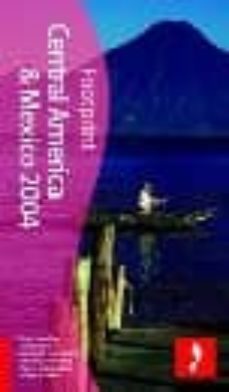 2004 central america & mexico: the travel guide (footprint) (14th ed.)-9781903471722