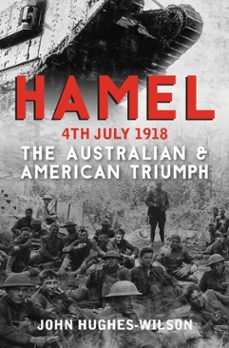 hamel 4th july 1918 (ebook)-john hughes wilson-9781912690022